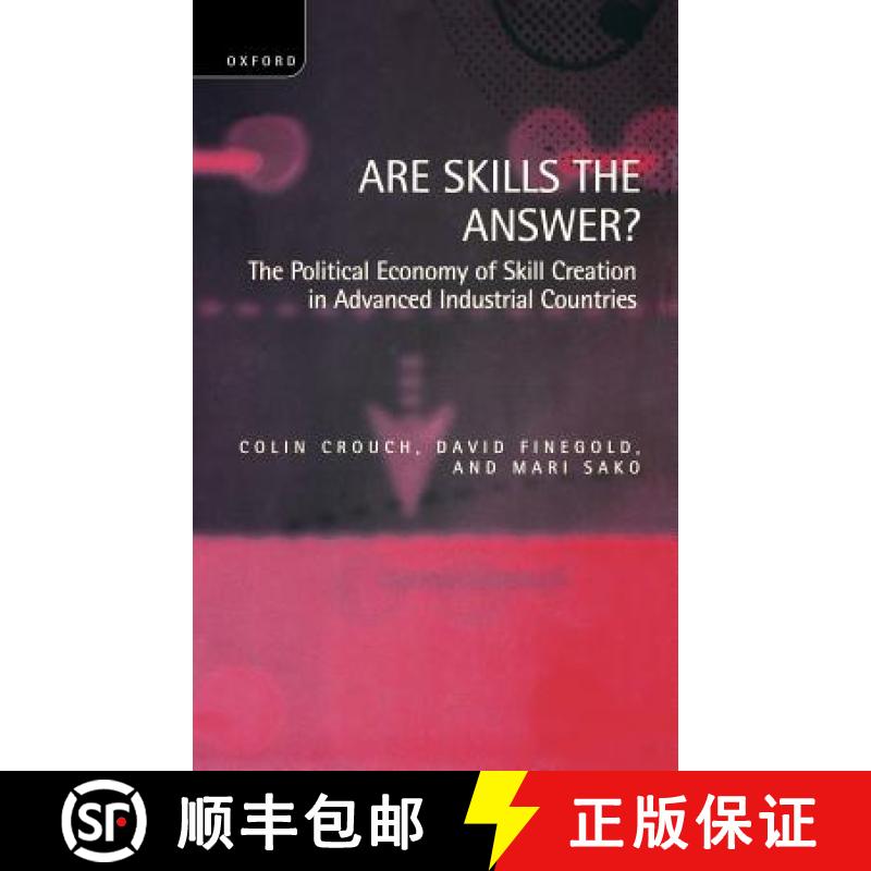 【3-4周达】Are Skills the Answer?: The Political Economy of Skill Creation in Advanced Industrial Cou... [9780198294382]