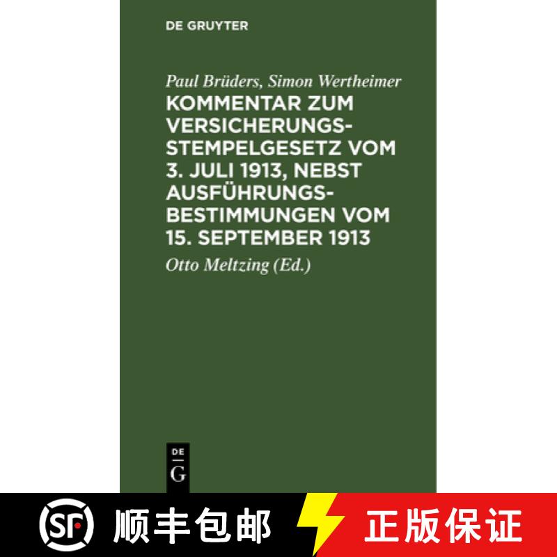 【2-3周达】Kommentar zum Versicherungsstempelgesetz vom 3. Juli 1913, nebst Ausführungsbestimmungen ... [9783112395950]
