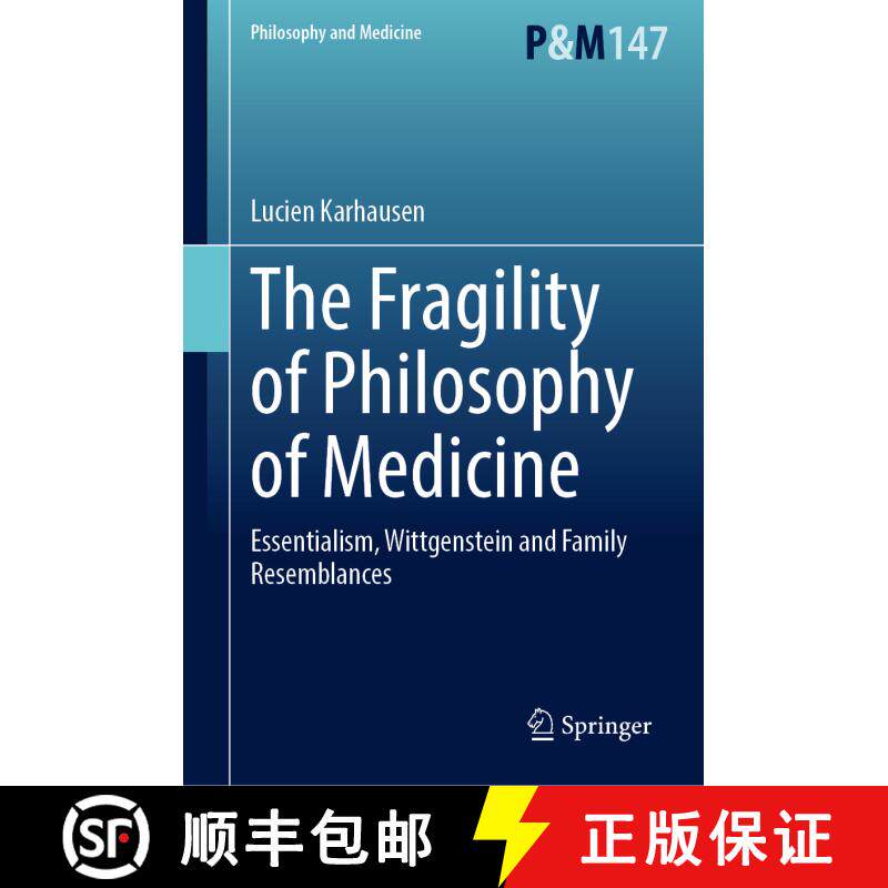 【3-4周达】精装 The Fragility of Philosophy of Medicine : Essentialism, Wittgenstein and Family Resem... [9783031416323]