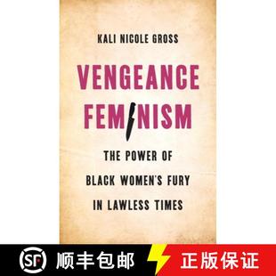 4周达 The Feminism Fury Lawless Vengeance Women Black 9781541603462 Times Power