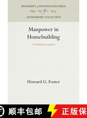 【3-4周达】Manpower in Homebuilding: A Preliminary Analysis [9781512822076]