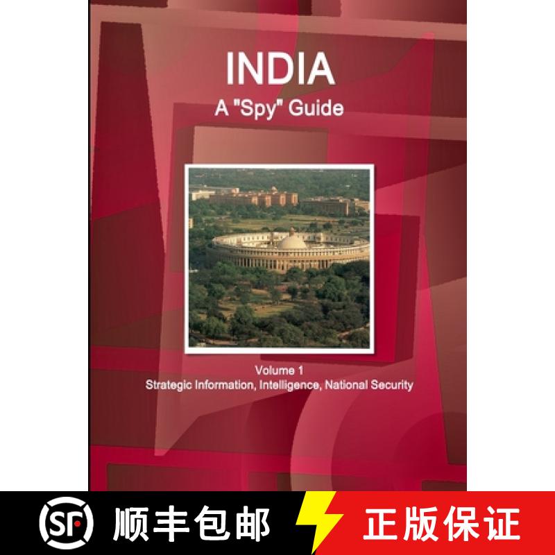 【3-4周达】India A Spy Guide Volume 1 Strategic Information, Intelligence, National Security [9781433022746]