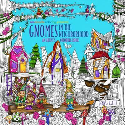 【4周达】Zendoodle Coloring Presents Gnomes in the Neighborhood: An Artist's Coloring Book [9781250294838]