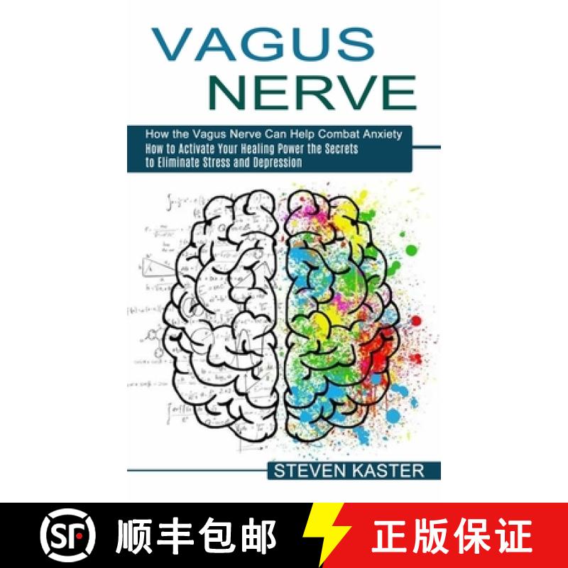 【3-4周达】Vagus Nerve: How the Vagus Nerve Can Help Combat Anxiety (How to Activate Your Healing Pow... [9781774852613]