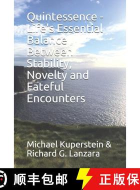 预订 Quintessence - Life's Essential Balance Between Stability, Novelty and Fateful Encounters [9781733598101]
