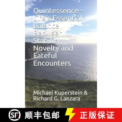 【3-4周达】Quintessence - Life's Essential Balance Between Stability, Novelty and Fateful Encounters [9781733598101]