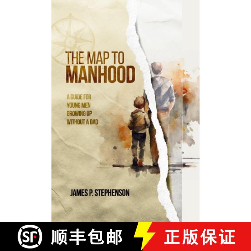 【3-4周达】The Map to Manhood: A Guide for Young Men Growing Up Without a Dad [9798988815501]