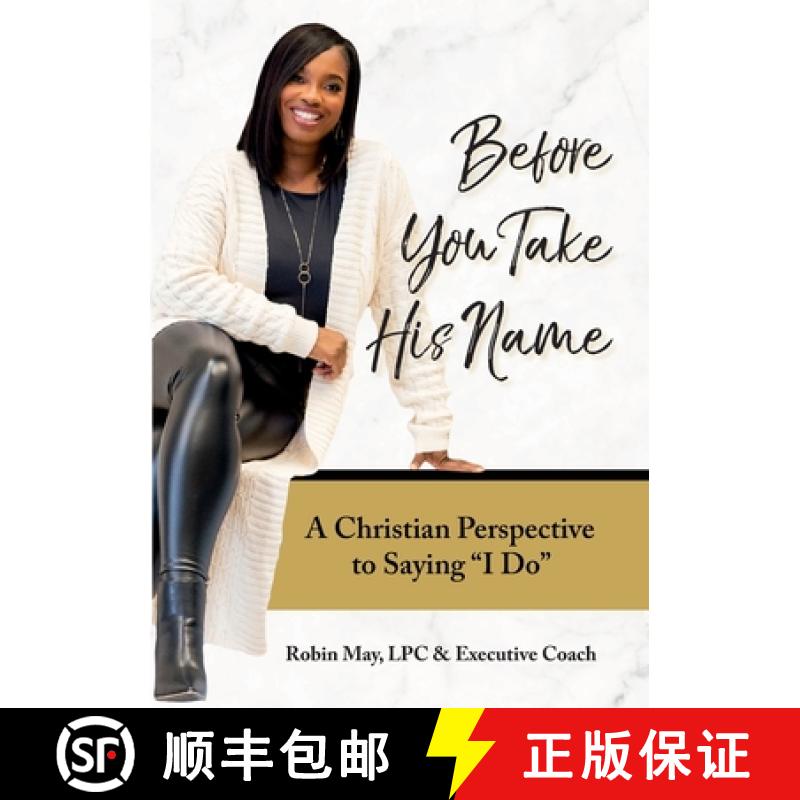 【2-3周达】Before You Take His Name: A Christian Perspective to Saying I Do [9781312357600]