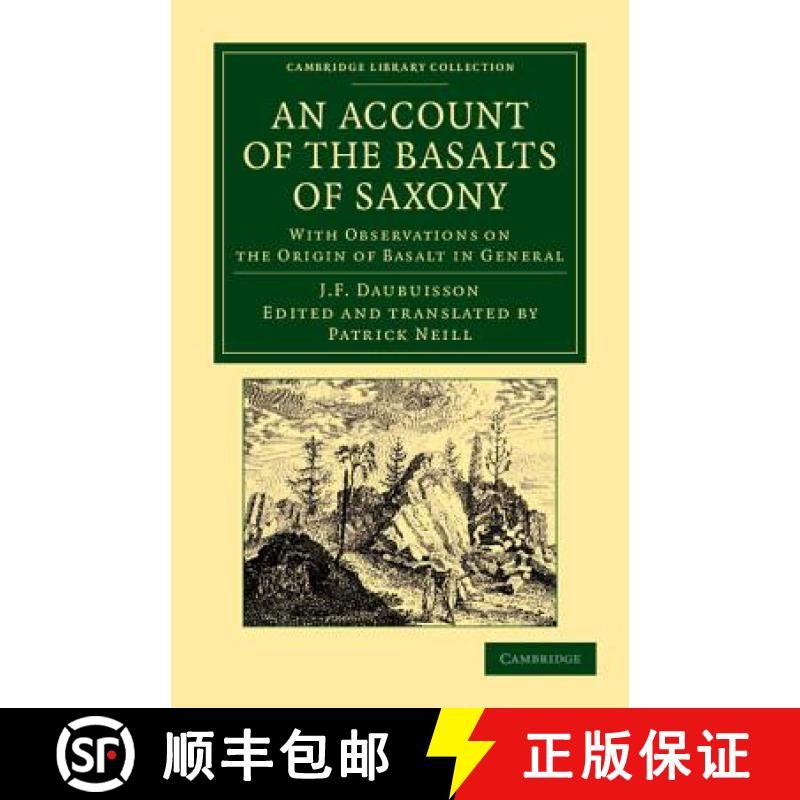 【3-4周达】Account of the Basalts of Saxony: With Observations on the Origin of Basalt in General - A... [9781108048422]