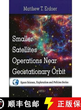 【3-4周达】Smaller Satellites Operations Near Geostationary Orbit [9781607411819]