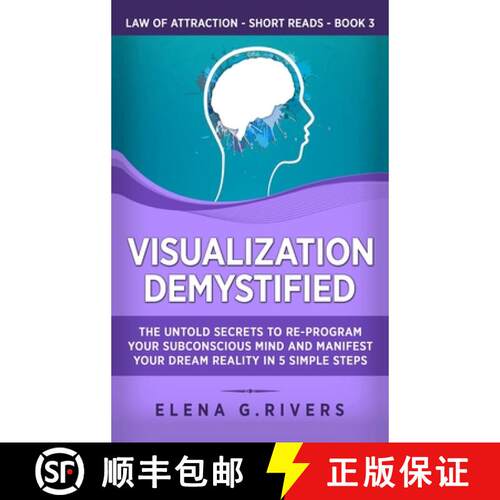 【3-4周达】精装 Visualization Demystified: The Untold Secrets to Re-Program Your Subconscious Mind an... [9781800950481]