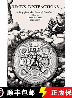 预订 Time's Distractions: A Play from the Time of Charles I [9781585440771]