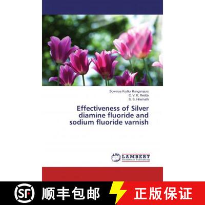 预订 Effectiveness of Silver diamine fluoride and sodium fluoride varnish [9783659520792]