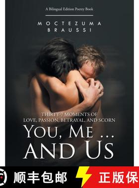 【3-4周达】You, Me ... and Us: Thirty-7 Moments of Love, Passion, Betrayal, and Scorn (Bilingual Edit... [9781643678832]