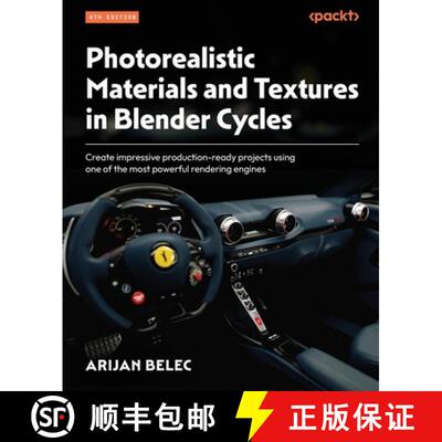预订 Photorealistic Materials and Textures in Blender Cycles - Fourth Edition: Create impressive prod... [9781805129639]