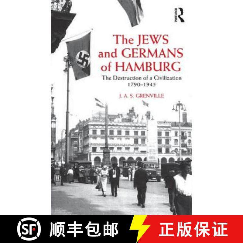【3-4周达】The Jews and Germans of Hamburg : The Destruction of a Civilization 1790-1945 [9780415665865]