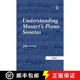 Understanding Mozart Sonatas 4周达 Piano 9781138265974