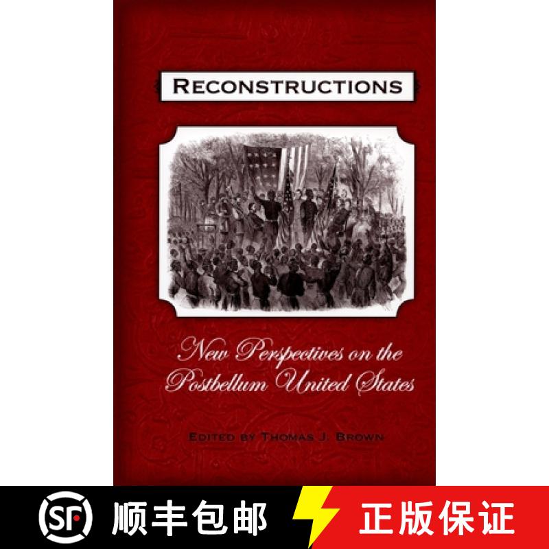 【3-4周达】Reconstructions: New Perspectives on the Postbellum United States [9780195383065]