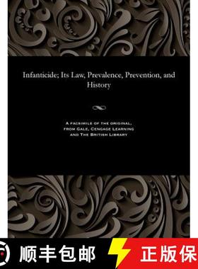 【3-4周达】Infanticide; Its Law, Prevalence, Prevention, and History [9781535805629]