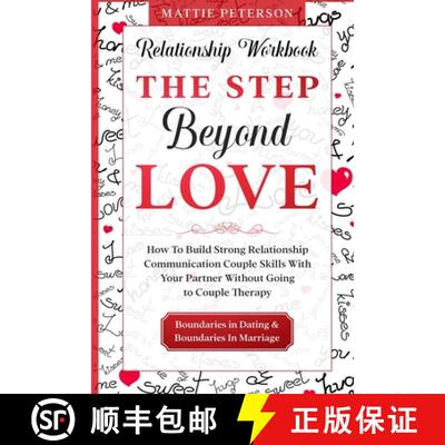 【3-4周达】Relationship Workbook: THE STEP BEYOND LOVE - How To Build Strong Relationship Communicati... [9789814952057]