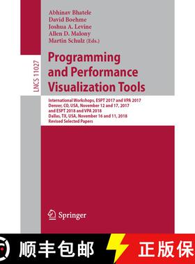 【3-4周达】Programming and Performance Visualization Tools: International Workshops, ESPT 2017 and VP... [9783030178710]