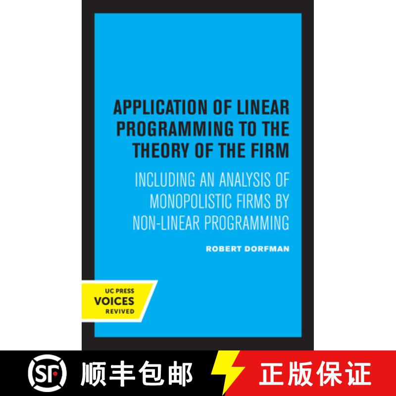 【3-4周达】Application of Linear Programming to the Theory of the Firm: Including an Analysis of Mono... [9780520339439]