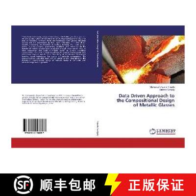 预订 Data Driven Approach to the Compositional Design of Metallic Glasses [9786202196697]