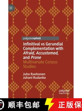 【3-4周达】Infinitival vs Gerundial Complementation with Afraid, Accustomed, and Prone : Multivariate... [9783030567576]