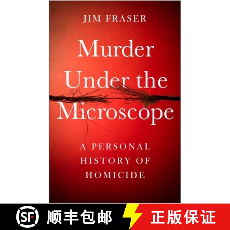【2-3周达】Murder Under the Microscope: Serial Killers, Cold Cases and Life as a Forensic Investigator [9781786495945]