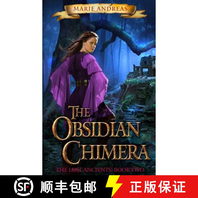 【3-4周达】The Obsidian Chimera: The Lost Ancients Book Two [9780986098123]