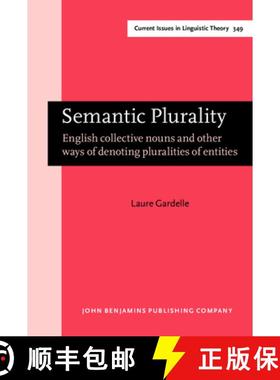 【3-4周达】Semantic Plurality.English collective nouns and other ways of denoting pluralities of enti... [9789027204738]