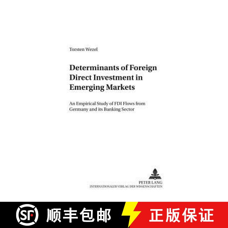 预订 Determinants of Foreign Direct Investment in Emerging Markets : An Empirical Study of FDI Flows ... [9783631533437]