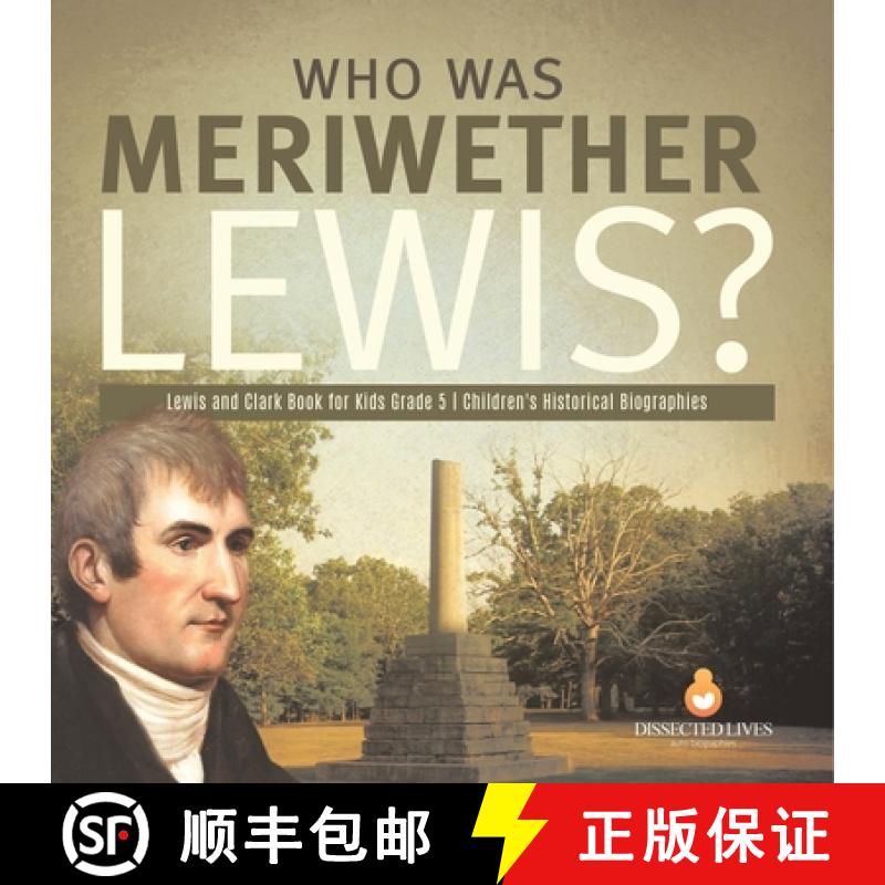 【3-4周达】Who Was Meriwether Lewis? | Lewis and Clark Book for Kids Grade 5 | Children's Historical ... [9781541954298]
