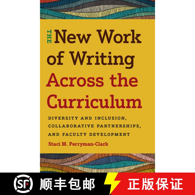 【2-3周达】The New Work of Writing Across the Curriculum: Diversity and Inclusion, Collaborative Part... [9781646424535]