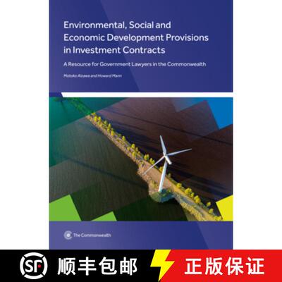 预订 Environmental, Social and Economic Development Provisions in Investment Contracts: A Resource fo... [9781849291965]