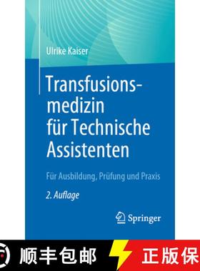 【3-4周达】Transfusionsmedizin Für Technische Assistenten: Für Ausbildung, Prüfung Und PRAXIS [9783662665411]