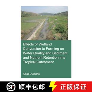Conversion Sediment Wetland Effects Nutrient and Farming Retent... Water Quality 4周达 9780367859732