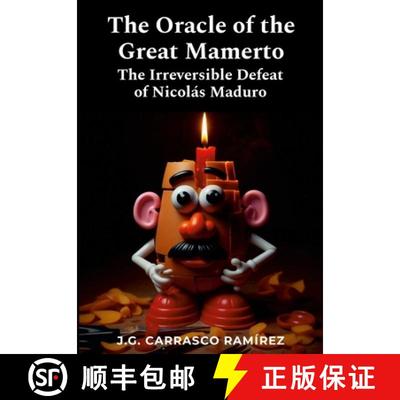 【3-4周达】The Oracle of the Great Mamerto: The Irreversible Defeat of Nicolás Maduro [9781304019325]
