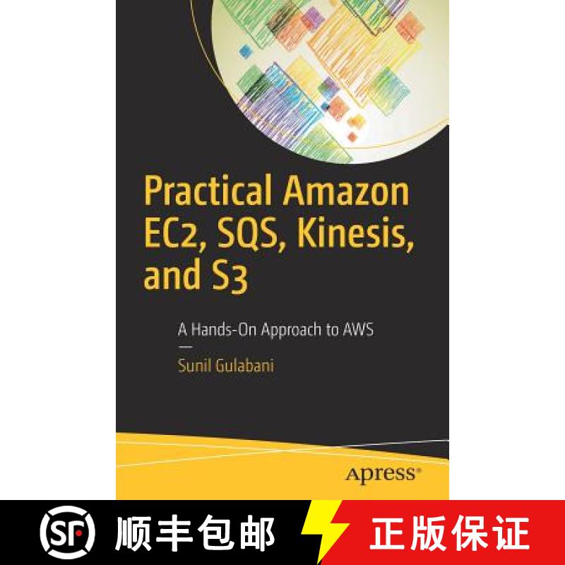 【3-4周达】Practical Amazon EC2, SQS, Kinesis, and S3 : A Hands-On Approach to AWS [9781484228401]