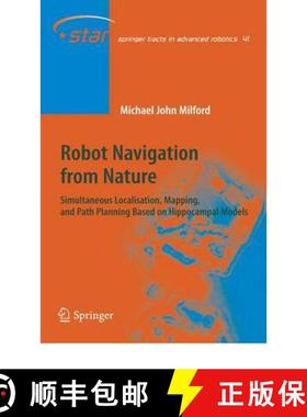 【3-4周达】Robot Navigation from Nature : Simultaneous Localisation, Mapping, and Path Planning Based... [9783642096266]