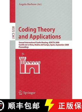 【3-4周达】Coding Theory and Applications: 2nd International Castle Meeting, ISMCTA 2008, Castillo De... [9783540874478]