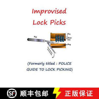 【3-4周达】Improvised Lock Picks: Formerly titled : POLICE GUIDE TO LOCK PICKING [9781940849614]
