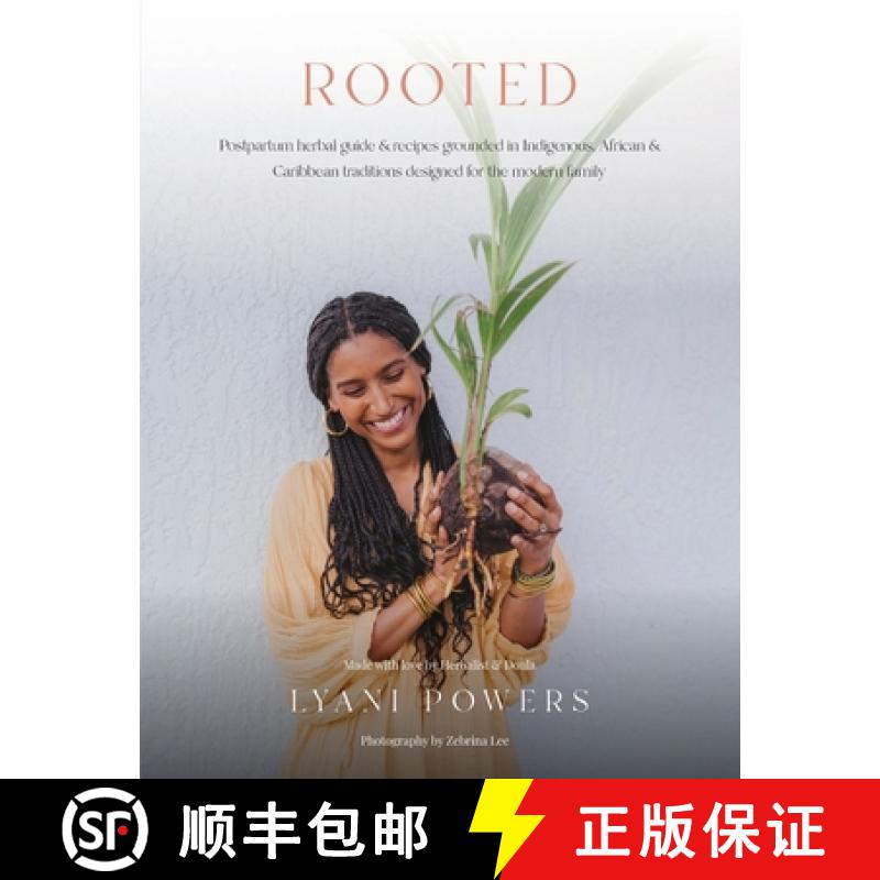 预订 Rooted: Postpartum Herbal Guide and Recipes Grounded In Indigenous, African, and Caribbean Tradi... [9798991974127]