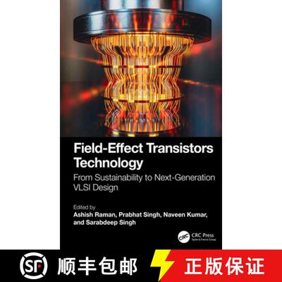 【3-4周达】精装 Field-Effect Transistors Technology: From Sustainability to Next-Generation VLSI Design [9781032876078]
