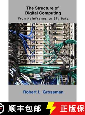 【3-4周达】The Structure of Digital Computing: From Mainframes to Big Data [9781936298006]