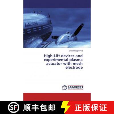 预订 High-Lift devices and experimental plasma actuator with mesh electrode [9786139458257]