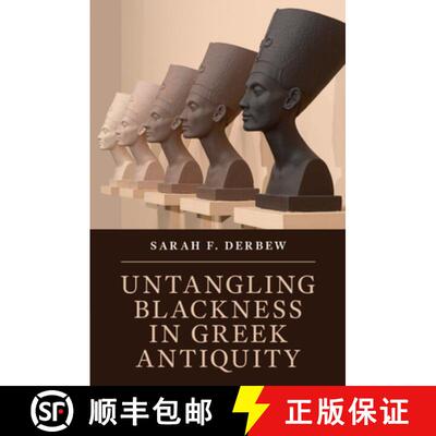 【3-4周达】Untangling Blackness in Greek Antiquity [9781108817912]