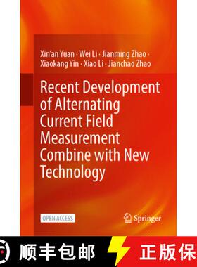 【3-4周达】Recent Development of Alternating Current Field Measurement Combine with New Technology [9789819742233]