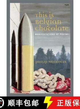 【3-4周达】This Is Belgian Chocolate: Manifestations of Poetry [9781941110010]