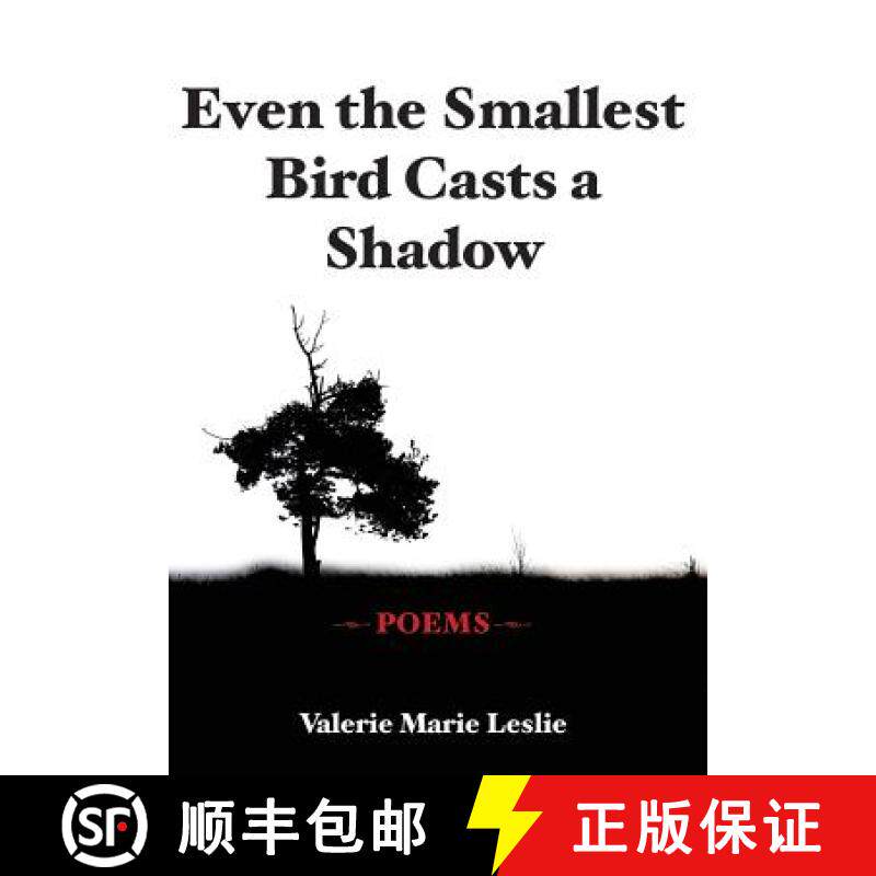 预订 Even the Smallest Bird Casts a Shadow: Poems [9780996514422]